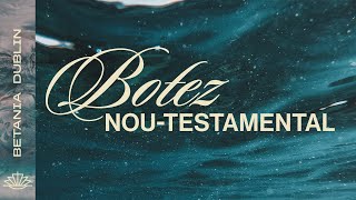 Botez Nou-Testamental @ Betania Dublin -  19 Noiembrie 2023