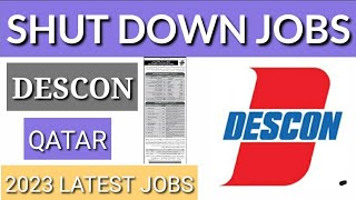 2023 DESCON ENGINEERING QATAR ! SHUT DOWN JOBS ! MULTIPLE JOBS 2023 DESCON ENGINEERING QATAR ! SHUT DOWN JOBS ! MULTIPLE JOBS