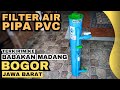 Terkirim ke Babakan Madang - Bogor || Filter air dari pipa pvc