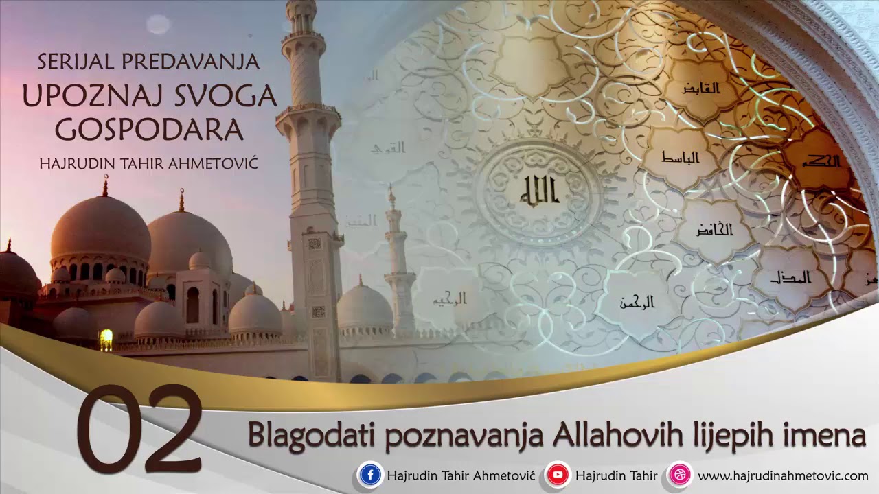 02 Upoznaj svoga Gospodara   Hajrudin Tahir Ahmetović