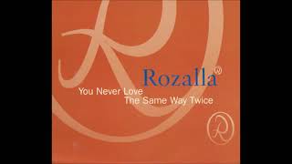 Rozalla - You Never Love The Same Way Twice (The Developement Corporation Mix)