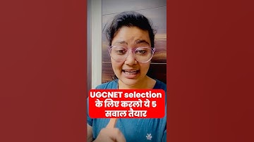 Best 5 & Most Important Questions for UGC NET 2024 Selection #shorts #shortsfeed #netjrf