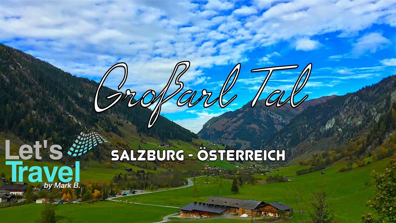 Großarl Tal - Salzburg (Austria) | Let's Travel