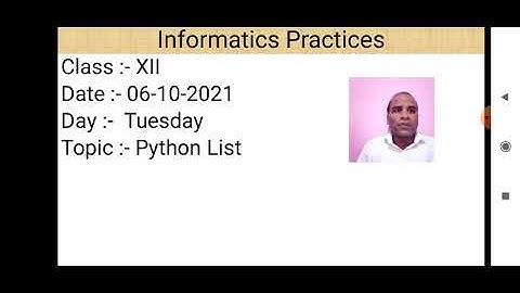 XI Informatics Practices 06 10 2021 By Mr  Praveen Singh