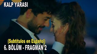Kalp Yarası 6 Bölüm 2 Fragmanı - Aşk İtirafı Subtítulos En Español