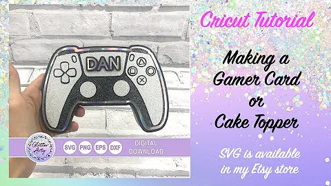 Create Your Own Gamer Card or Cake Topper with Cricut!