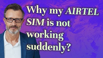 Why my Airtel SIM is not working suddenly?