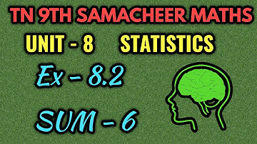 Tn samacheer 9th maths Exercise 8.2 sum 6 statistics unit 8