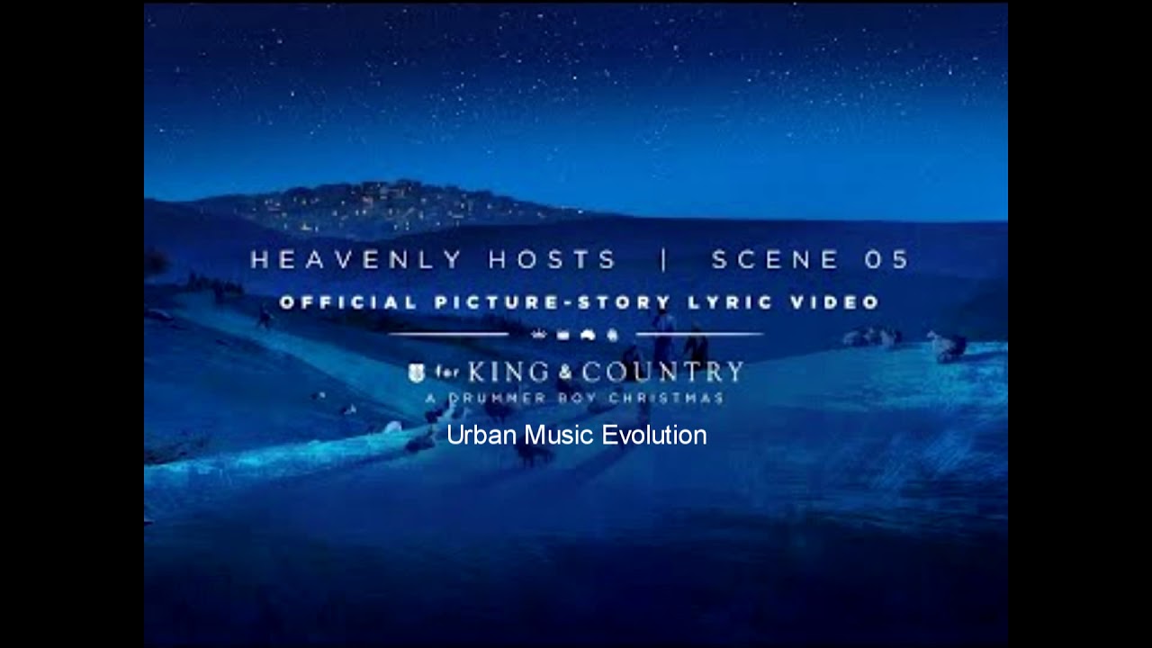 for KING & COUNTRY Heavenly Hosts (Official Picture Story Audio Video