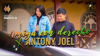ANTONY JOEL  - AMIGA CON DERECHO