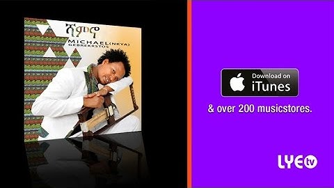 LYE.tv - Michael G. Krstos - Meriat Nekila | መርዓት ነቒላ - New Eritrean Music Video 2016