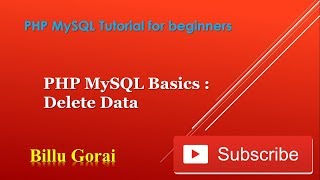PHP MySQL Tutorial No. 3 - Deleting data from MySQL Database using PHP