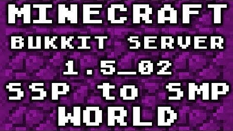 Minecraft Server with Bukkit 1.5_02 (740) - Single Player to Multiplayer World