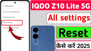 Iqoo z10 lite 5g mobile mein all settings reset | Iqoo mobile all settings reset | Full reset
