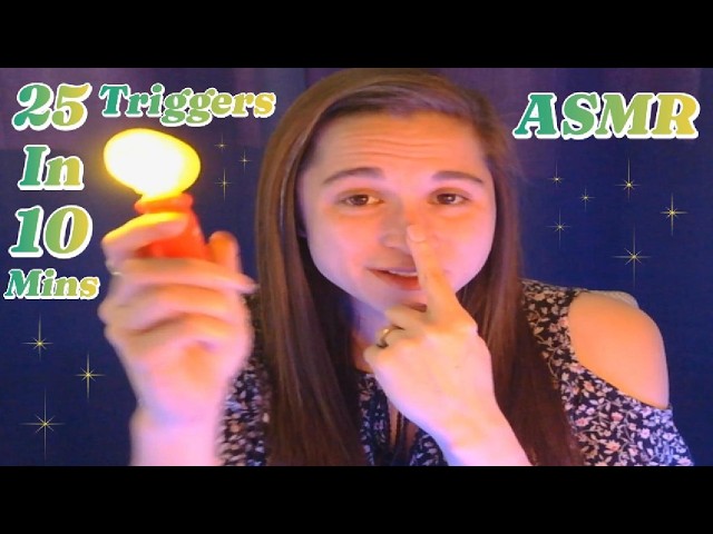 ASMR 25 Triggers In 10 Mins