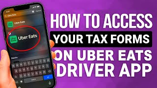 How To Access Your Tax Forms On Uber Eats Driver App: EASY Guide!