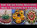 Seer Varisai Plates and Varisai Thattu Decoration ideas 2020/ Chocolate doll making 2020.