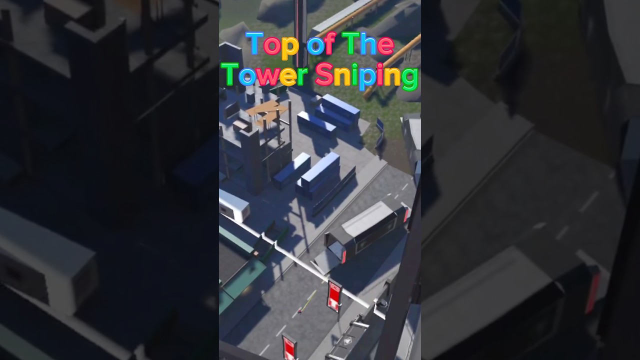 Top of The Tower Sniping 