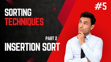 5: Insertion Sort Part 2