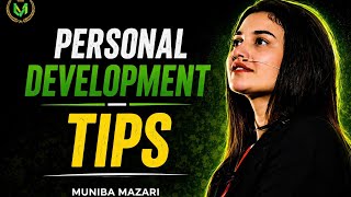 Personal Development Tips That Will Change Your Life | Muniba Mazari Motivation