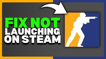 How To Fix CS2 Not Launching From Steam