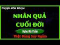 Nghe Mà Thấm - NHÂN QUẢ CUỐI ĐỜI TUỔI GIÀ - Kể Chuyện Đêm Khuya