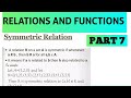 symmetric relations part 7 | Relations and Functions