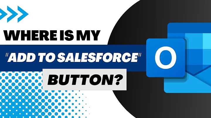 FIX: Missing Add to Salesforce Button in Outlook Integration | Salesforce & Outlook Integration