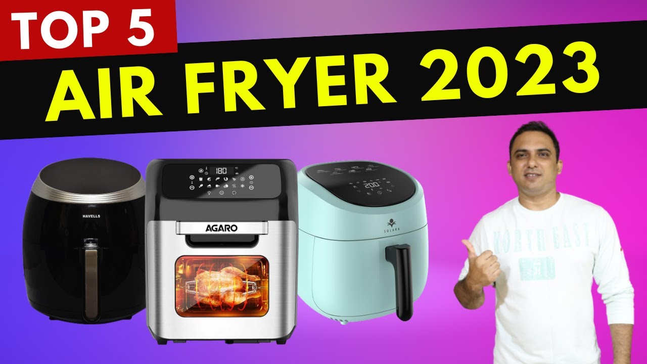 Best Air Fryer in India I Best Air Fryer 2023 I Top 5 Air Fryer in India 2023 Under 10000 YouTube