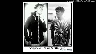 Amiraly toulou  feat MiliusM  plus de pause
