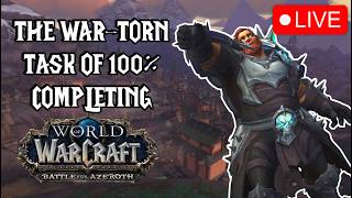 The War-Torn Task of 100% completing Battle For Azeroth LIVE - Day 16 | 41.79%