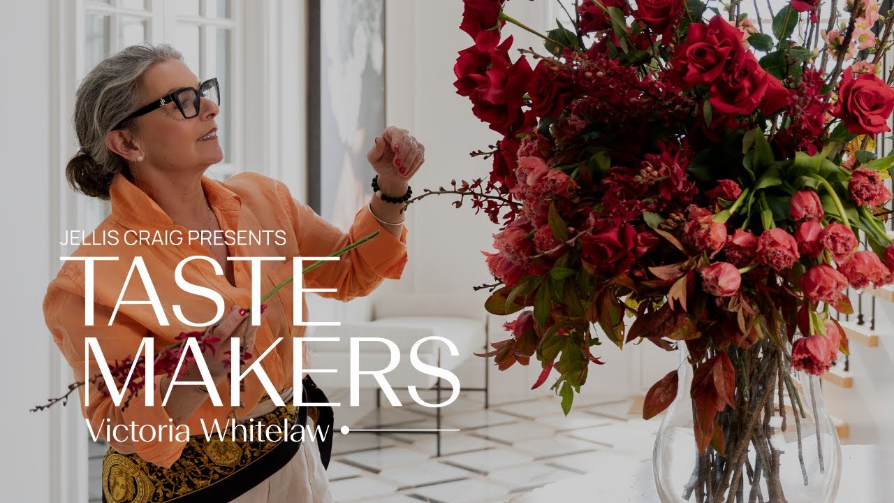 Jellis Craig TASTEMAKERS with Victoria Whitelaw | How to design a wow welcome