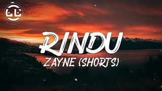 Zayne - Rindu (Shorts)