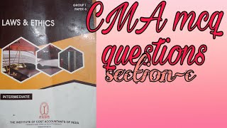 cma mcq |section-c|p6-Law and ethics