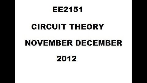 CIRCUIT THEORY NOV DEC 2012