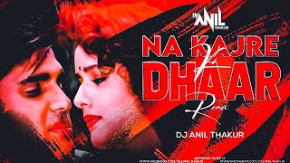 Na Kajre Ki Dhaar (Remix) Mohra (1994) DJ ANIL THAKUR |Akshay Kumar, Sunil Shetty, Naseeruddin Shah|
