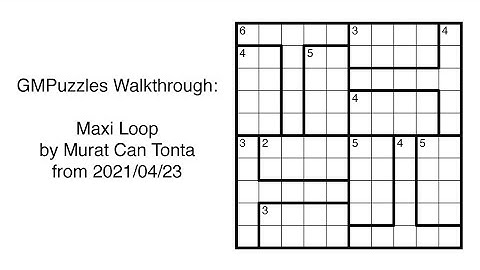 GMPuzzles - 2021/04/23 - Maxi Loop by Murat Can Tonta
