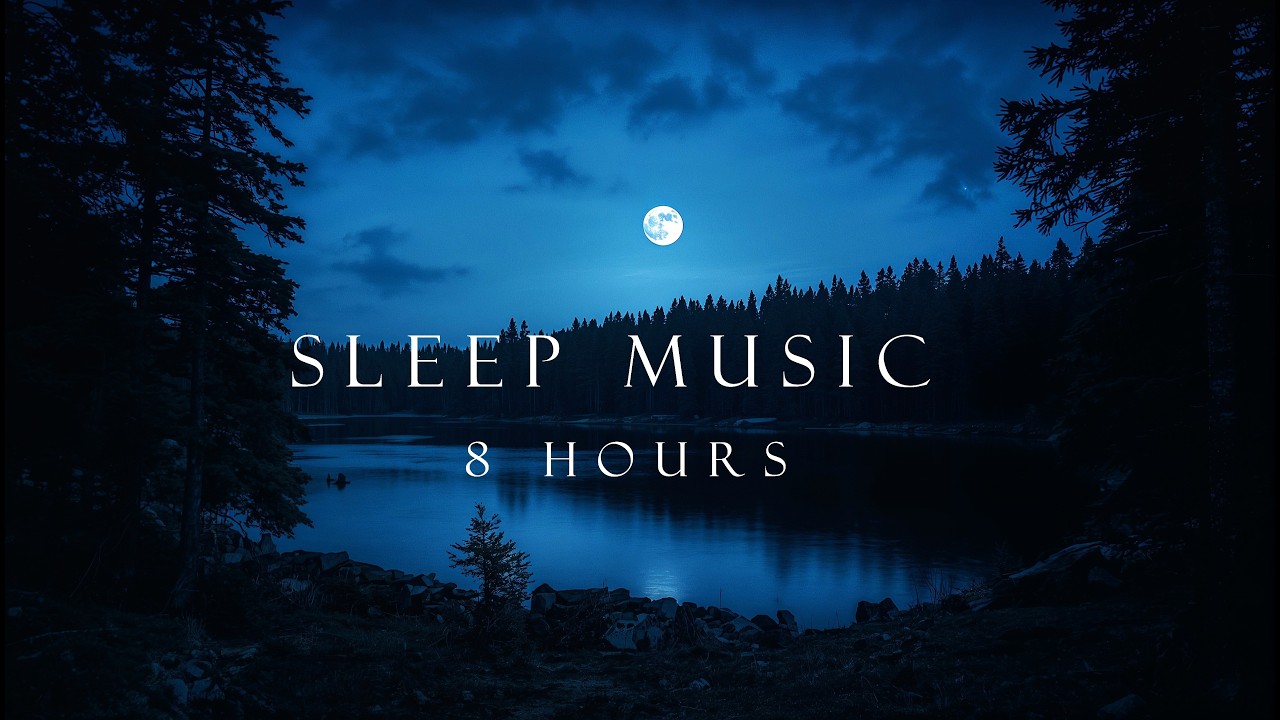 Sleep Music (8 Hours) | Quiet Night & Deep Rest 🌙🌲