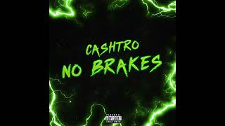 Cashtro - No Brakes