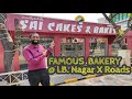 FAMOUS BAKERY @ LB. NAGAR X ROAD || SAI CAKES & BAKES || Specialized in PIZZAS & Sizzling HOT Browni