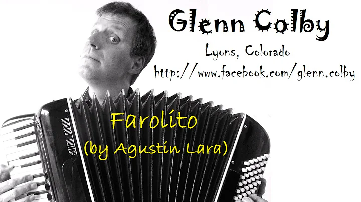Farolito (Agustin Lara) -- Glenn Colby on Accordion