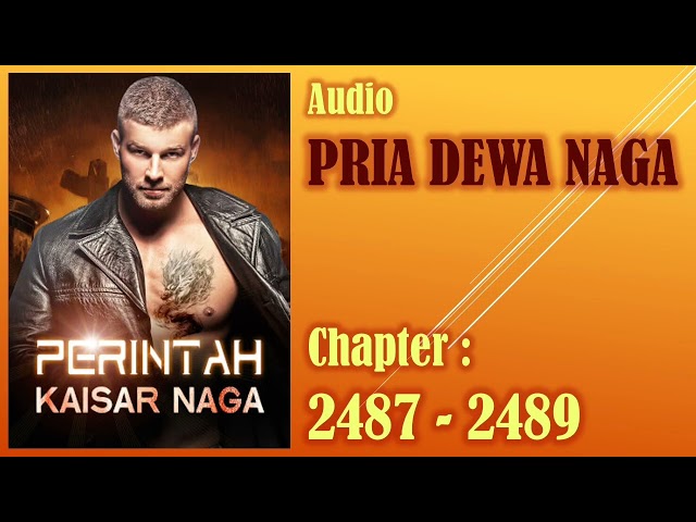 Perintah Kaisar Naga * Pria Dewa Naga * Bab 2487-2489 class=