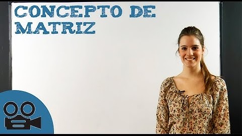Concepto de matriz