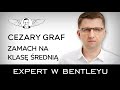 „Nowy Ład" i inne dziadostwa systemu finansowego. Cezary Graf [Expert w Bentleyu]