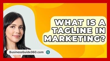 What Is A Tagline In Marketing? - BusinessGuide360.com