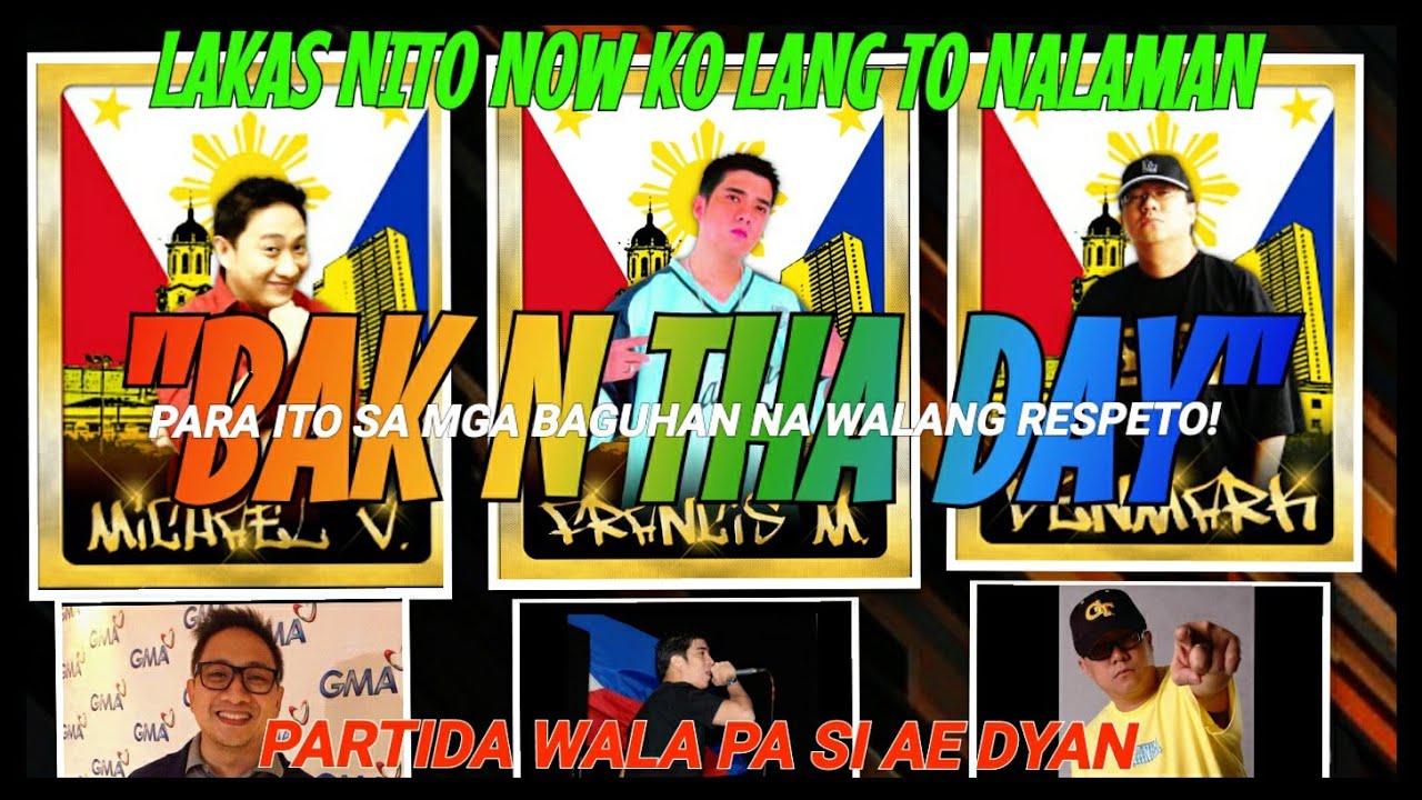 "BAKNTHADAY" FEATURING: MICHEAL V./ DENMARK /FRANCIS M. TAGALOG RAP MUSIC VIDEO CREATED BY U3P VIDZ