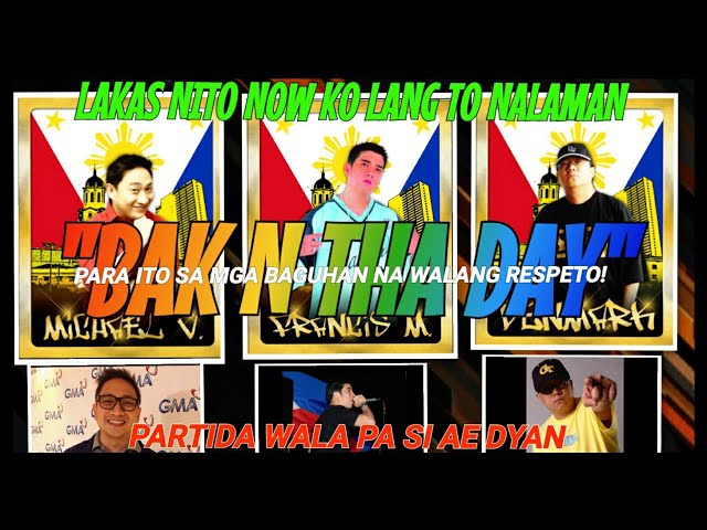BAKNTHADAY FEATURING: MICHEAL V./ DENMARK /FRANCIS M. TAGALOG RAP MUSIC VIDEO CREATED BY U3P VIDZ class=