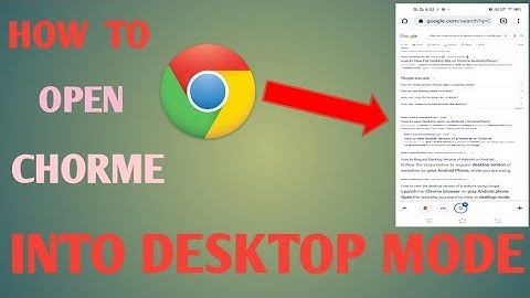 HOW TO OPEN CHORME INTO DESKTOP MODE
