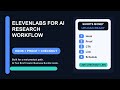 ElevenLabs for AI research workflow