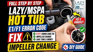 STEP BY STEP HOW TO - E1/F1 ERROR CODE FIX LAZY SPA MSPA HOT TUBS News